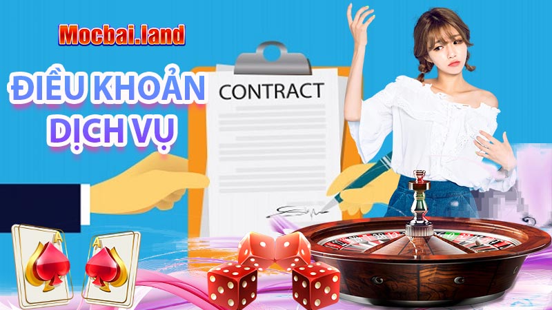 Điều khoản dịch vụ của nhà cái mocbai casino