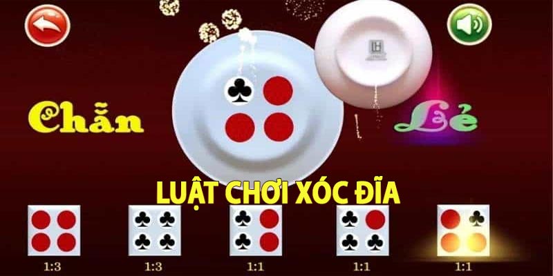 Luật chơi xóc đĩa cơ bản