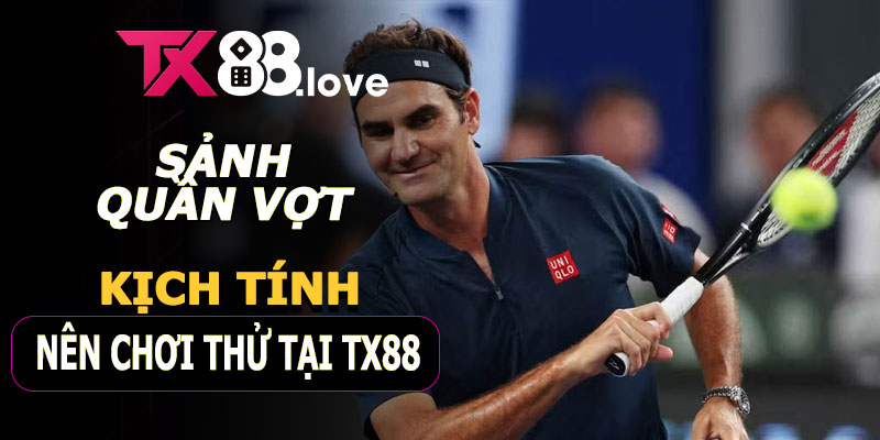 Sảnh Quần Vợt – Chiến thuật và kỹ năng